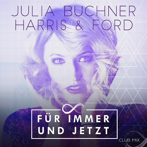 Julia Buchner & Harris and Ford - Für Immer Und Jetzt (Club Mix) (2017)