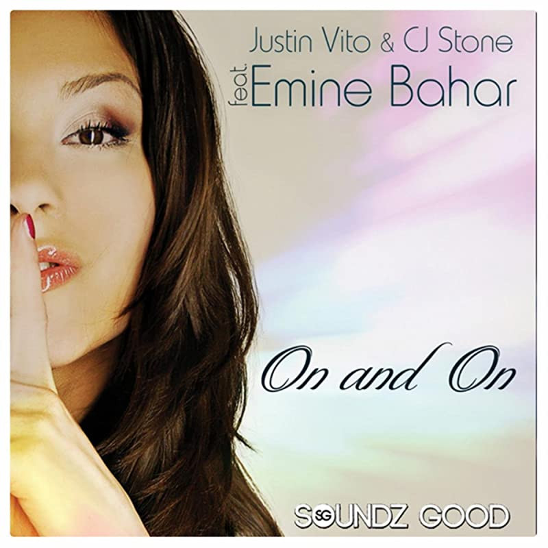 Justin Vito & CJ Stone Feat Emine Bahar - On & On (Radio Mix) (2011)