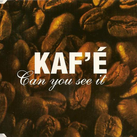 Kaf'e - Can You See It (Radio Edit) (1994)