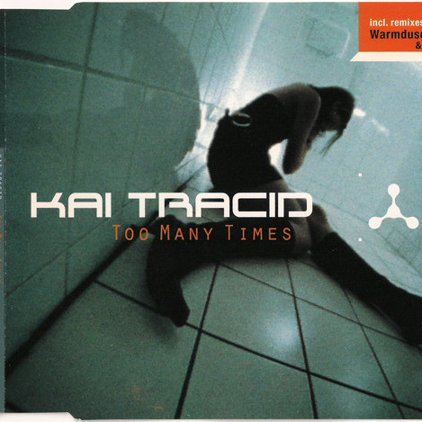 Kai Tracid - Too Many Times (Video Cut) (2001)