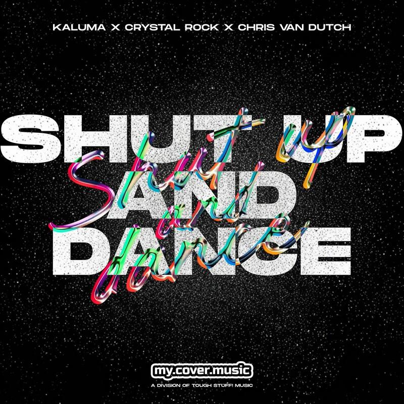 Kaluma, Crystal Rock & Chris Van Dutch - Shut Up and Dance (2025)