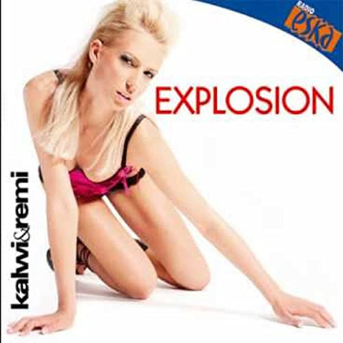 Kalwi and Remi - Explosion (2006)