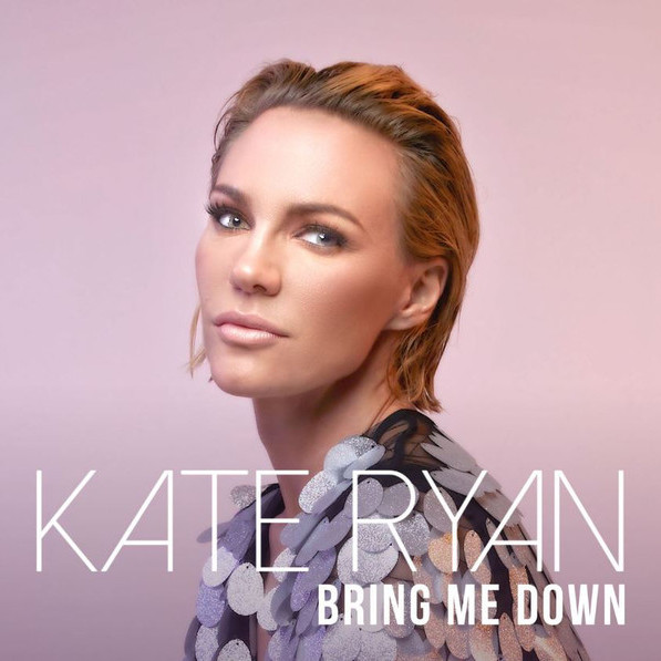 Kate Ryan - Bring Me Down (2018)