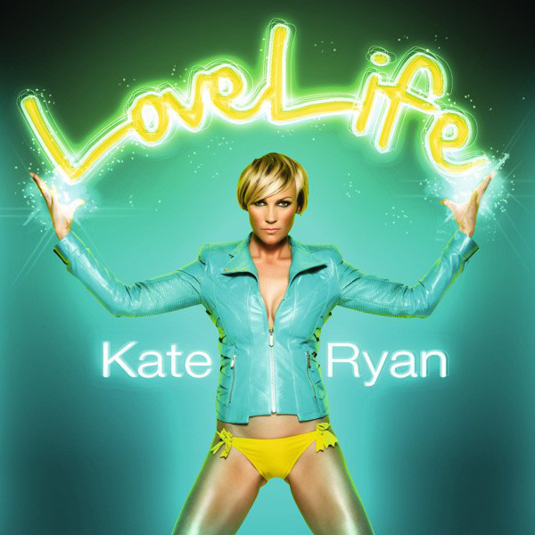 Kate Ryan - Lovelife (Radio Edit) (2011)