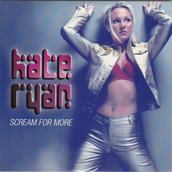 Kate Ryan - Scream for More (Radio Edit) (2001)