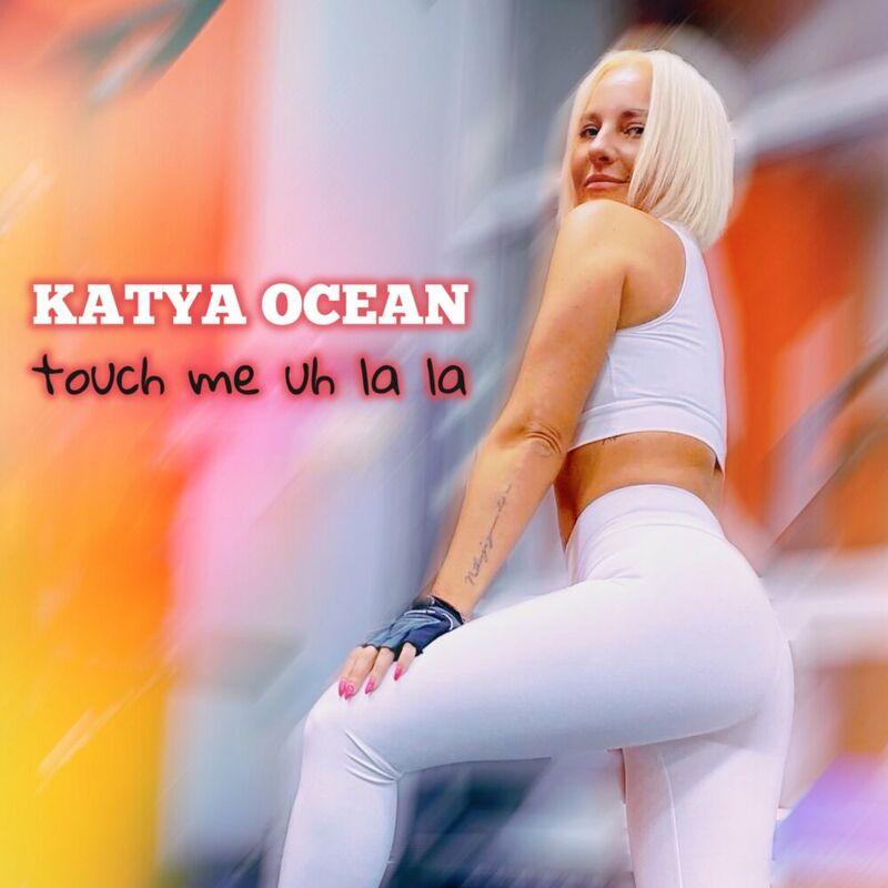 Katya Ocean - Touch Me Uh La La (Radio Edit English) (2024)