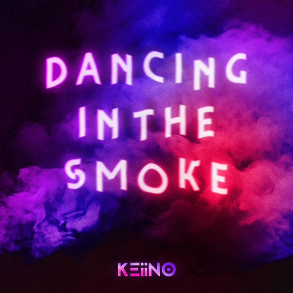 Keiino - Dancing in the Smoke (2019)