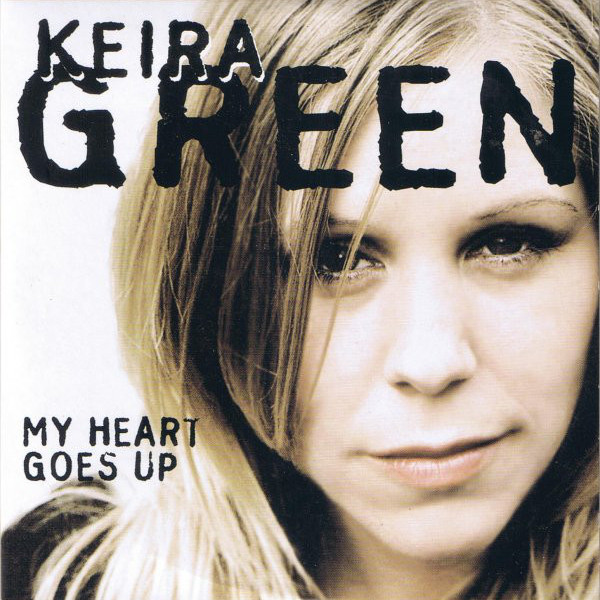 Keira Green - My Heart Goes Up (Radio Edit) (2004)