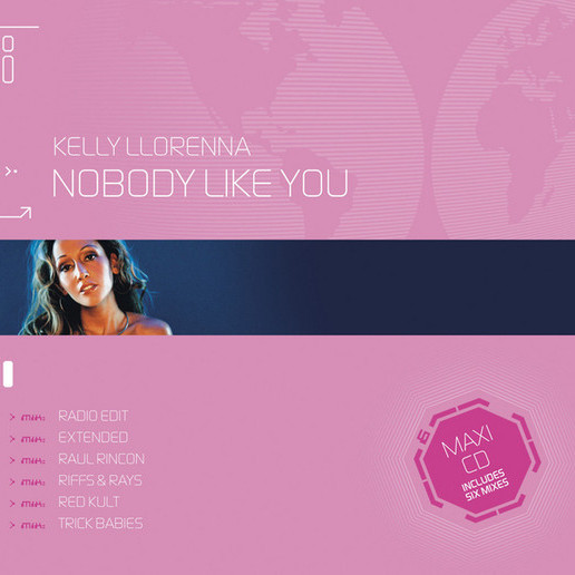 Kelly Llorenna - Nobody Like You (Radio Edit) (2006)