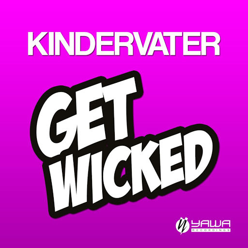 Kindervater - Get Wicked (Radio Edit) (2015)