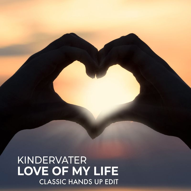 Kindervater - Love of My Life (Classic Hands Up Radio Edit) (2020)