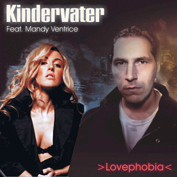 Kindervater feat. Mandy Ventrice - Lovephobia (Original Radio Edit) (2010)