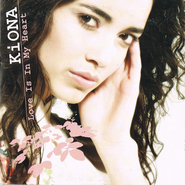 Kiona - Love Is in My Heart (2004)