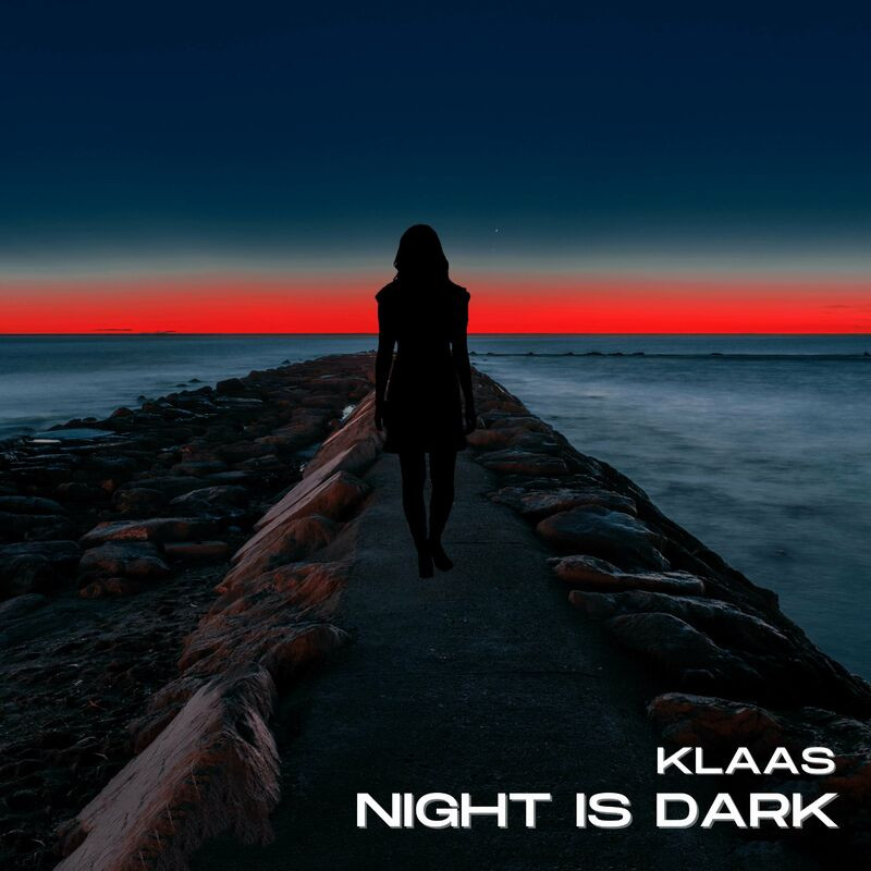 Klaas - Night Is Dark (2023)
