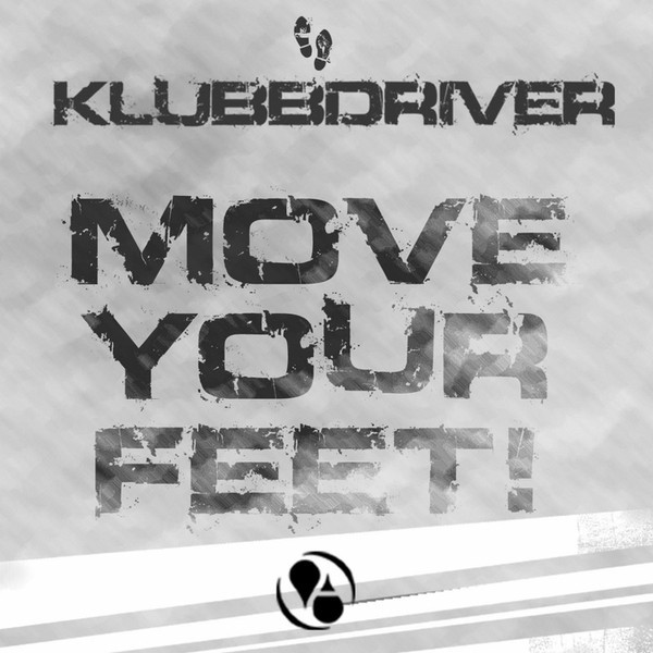 Klubbdriver - Move Your Feet! (Pulsedriver Single Mix) (2005)