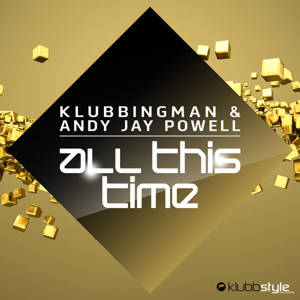 Klubbingman & Andy Jay Powell - All This Time (Edit) (2019)