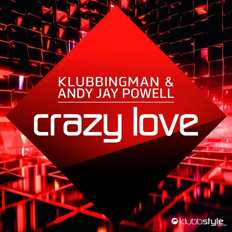Klubbingman & Andy Jay Powell - Crazy Love (2024)