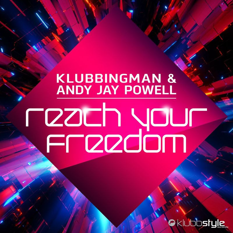 Klubbingman & Andy Jay Powell - Reach Your Freedom (2021)