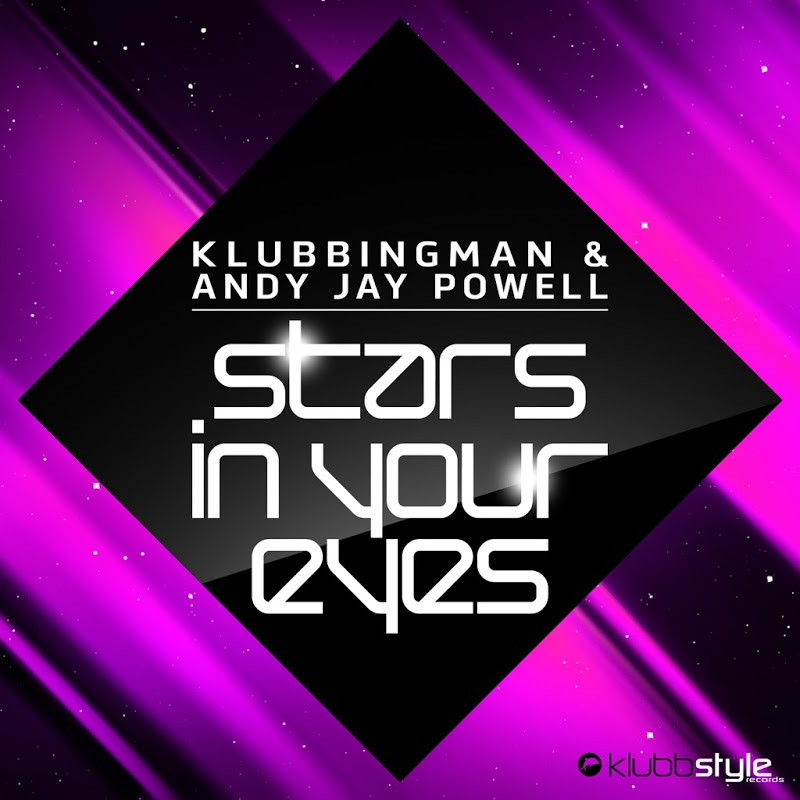 Klubbingman & Andy Jay Powell - Stars in Your Eyes (Original Mix Edit) (2016)