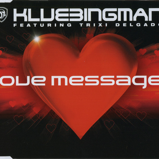 Klubbingman Feat Beatrix Delgado - Love Message (Original Radio Cut) (2005)