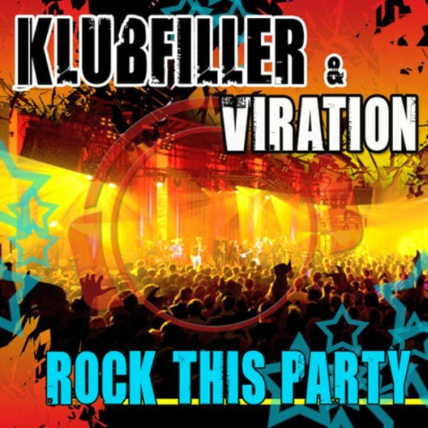Klubfiller & Viration - Rock This Party (Single Edit) (2009)