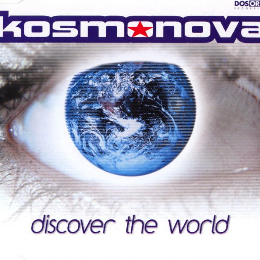 Kosmonova - Discover the World (Short Version) (2000)