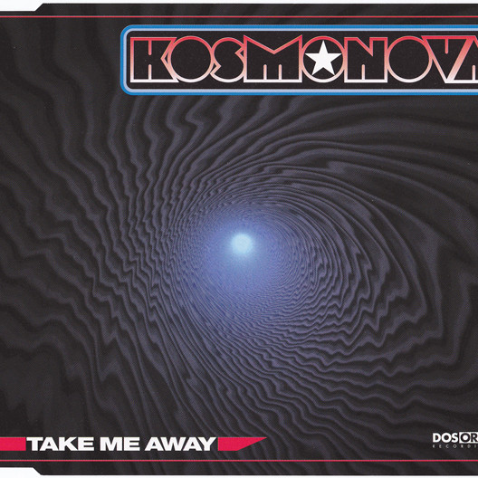 Kosmonova - Take Me Away (Short Version) (1997)