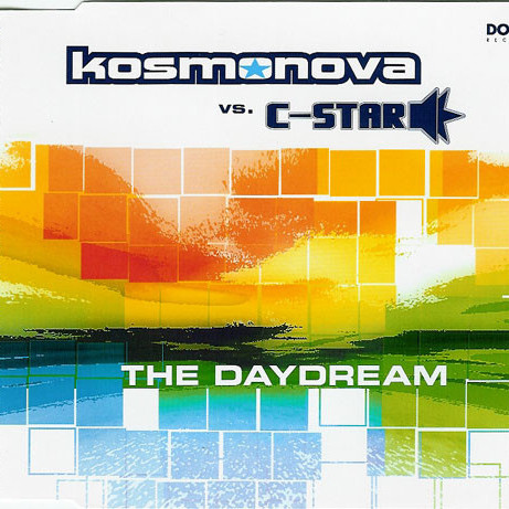 Kosmonova vs. C-Star - The Daydream (Kosmonova Radio Mix) (2001)