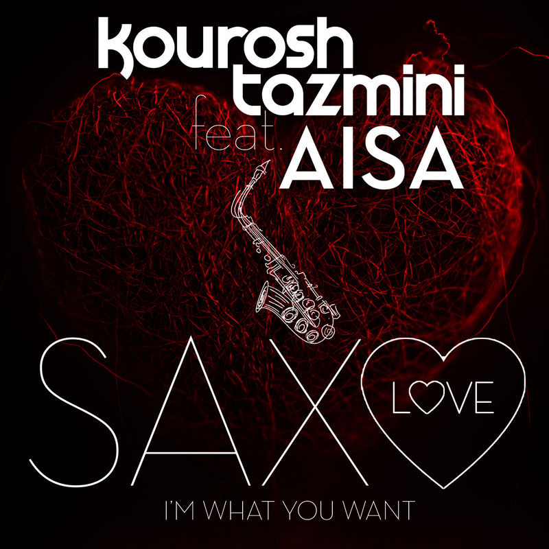 Kourosh Tazmini feat. Aisa - Saxo Love (I'm What You Want) (Radio Edit) (2013)