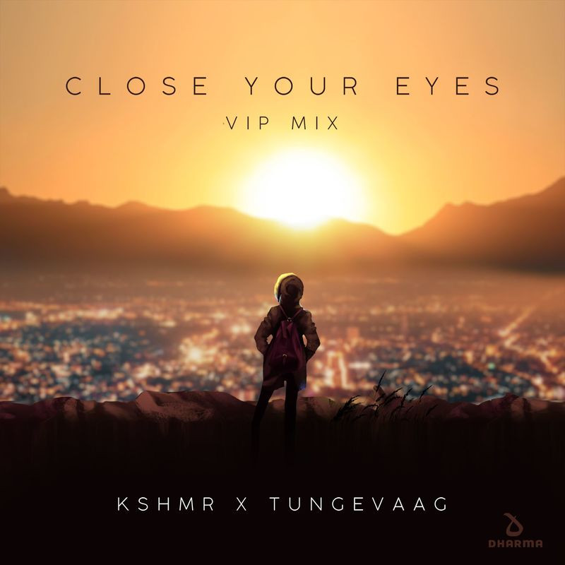 KSHMR & Tungevaag - Close Your Eyes (Vip Mix) (2021)