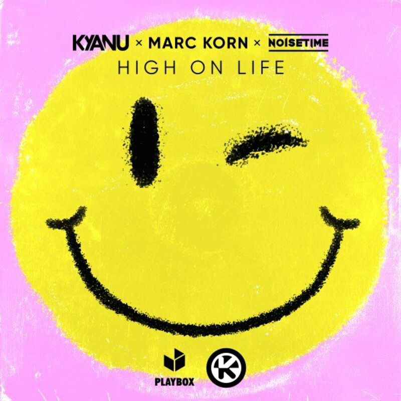 Kyanu, Marc Korn & Noisetime - High on Life (Marc Blou Remix) (2022)
