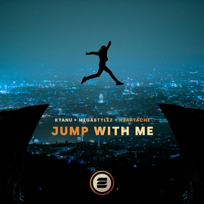 Kyanu, Megastylez & H3artache - Jump with Me (2022)
