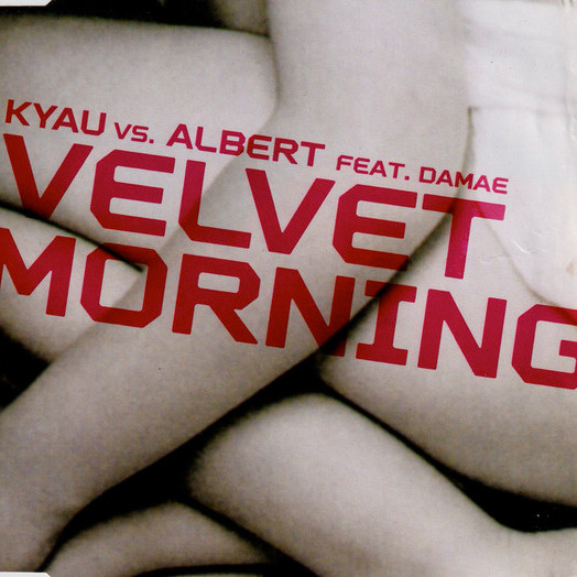 Kyau vs. Albert feat. Damae - Velvet Morning (Megara vs. DJ Lee Remix) (2003)