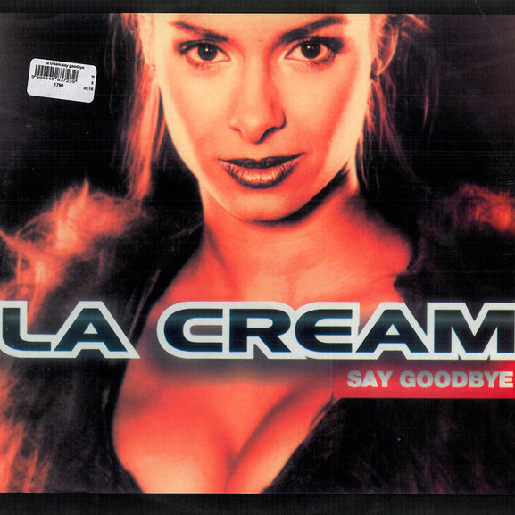 La Cream - Say Goodbye (Radio Edit) (1999)
