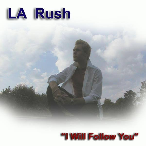 La Rush - I Will Follow You (Radio Edit) (2005)