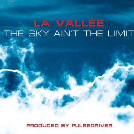 La Vallée - The Sky Ain't the Limit (Single Vox Mix) (2001)