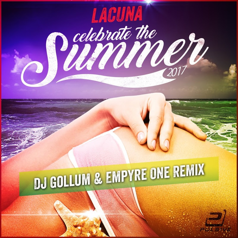Lacuna - Celebrate the Summer (DJ Gollum & Emypre One Radio Edit) (2017)
