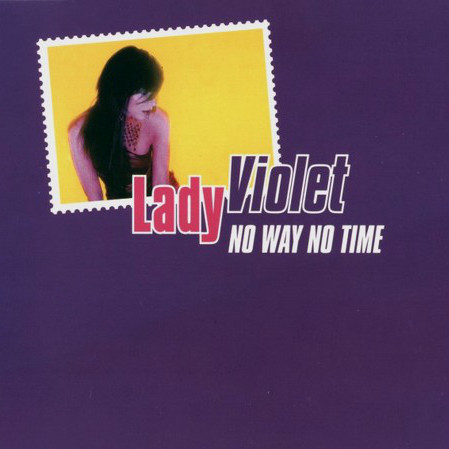 Lady Violet - No Way No Time (Radio Edit) (2001)