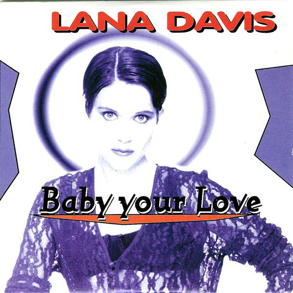Lana Davis - Baby Your Love (Radio Edit) (1996)