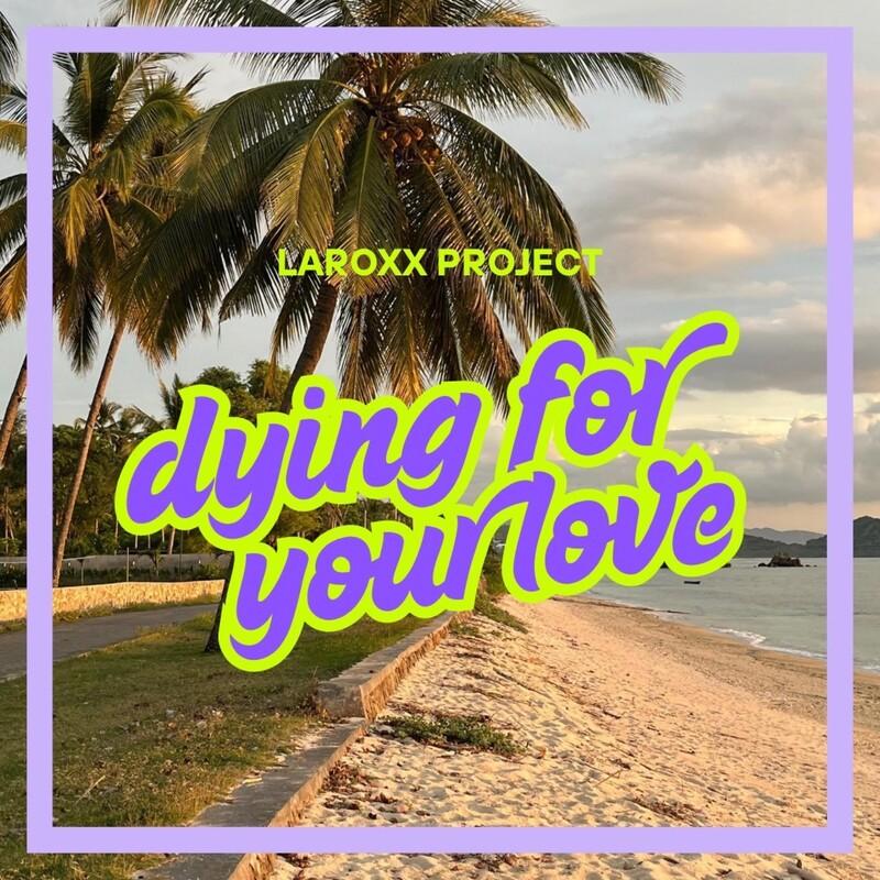 LaRoxx Project - Dying for Your Love (2025)