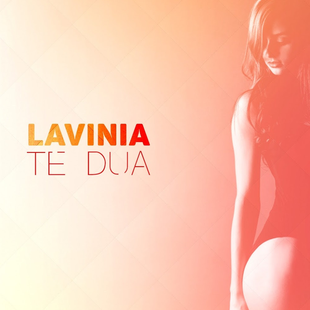 Lavinia - Te Dua (2015)