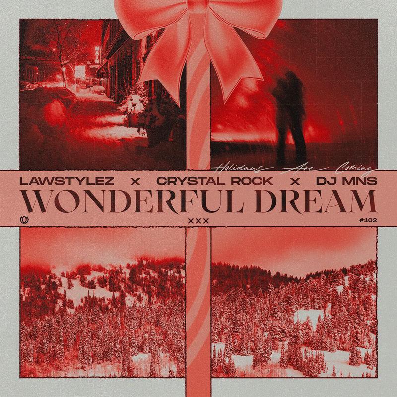 Lawstylez, Crystal Rock & DJ MNS - Wonderful Dream (Holidays Are Coming) (2025)