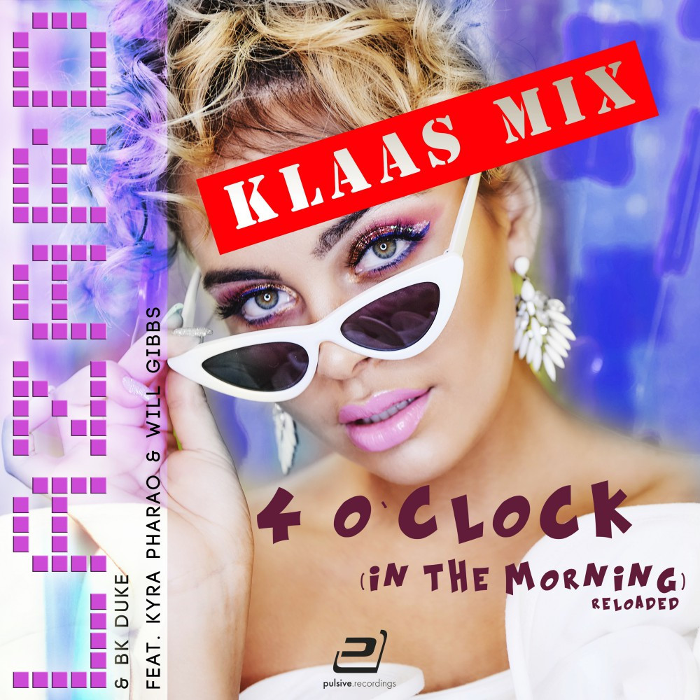 Lazard & BK Duke Ft Kyra Pharao & Will Gibbs - 4 O'Clock (In the Morning) (Klaas Mix) (2019)