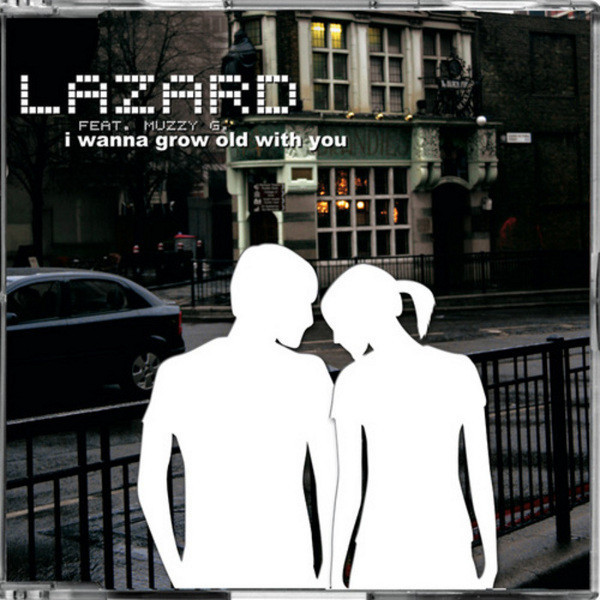 Lazard feat. Muzzy G. - I Wanna Grow Old with You (Bodybangers Radio Edit) (2010)