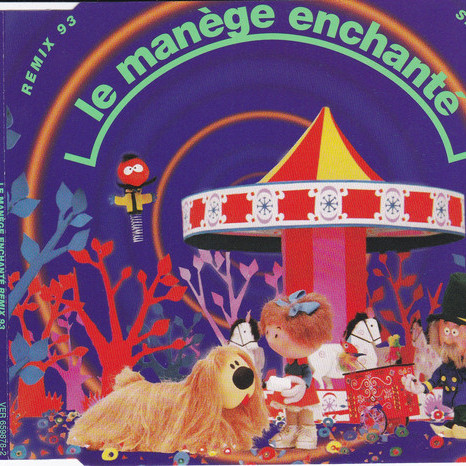 Le Manège Enchanté - Le Manège Enchanté (Radio Mix) (1993)