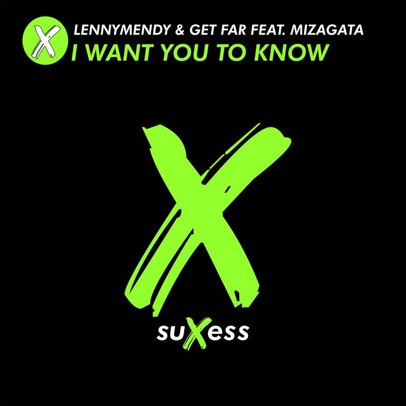 Lennymendy, Get Far & Mizagata - I Want You To Know (Radio Edit) (2020)