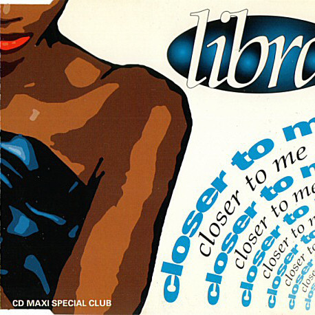 Libra - Closer to Me (Radio Edit) (1995)