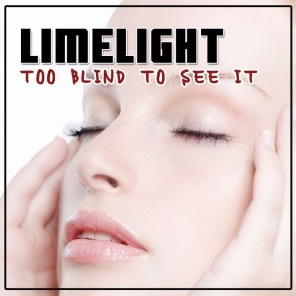 Limelight - Too Blind To See It (Pulsedriver Edit) (2009)