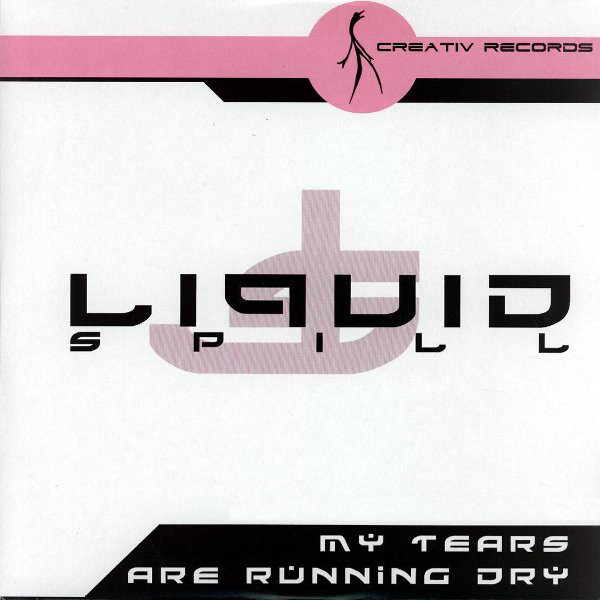 Liquid Spill - My Tears Are Running Dry (Empyre One Rmx) (2006)