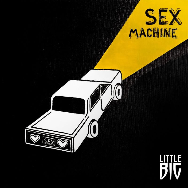 Little Big - Sex Machine (2021)
